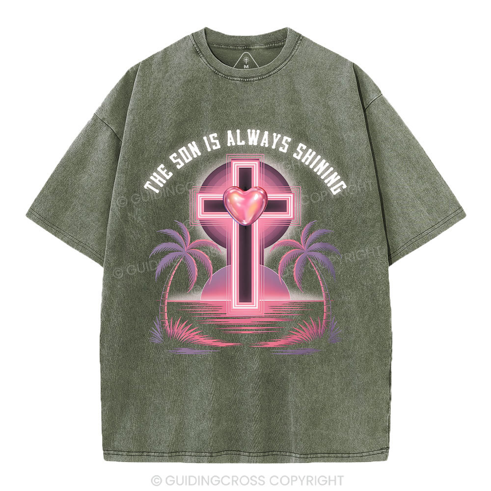 The Son Is Always Shining Christian Washed T-Shirt