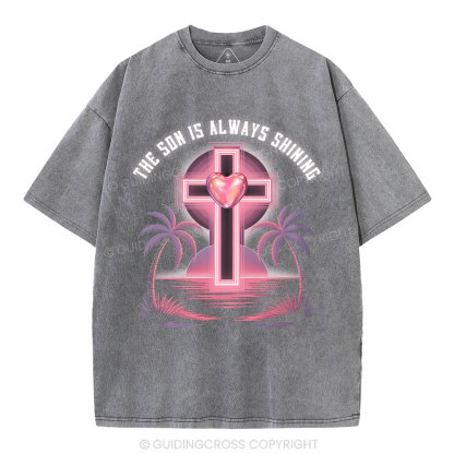 The Son Is Always Shining Christian Washed T-Shirt