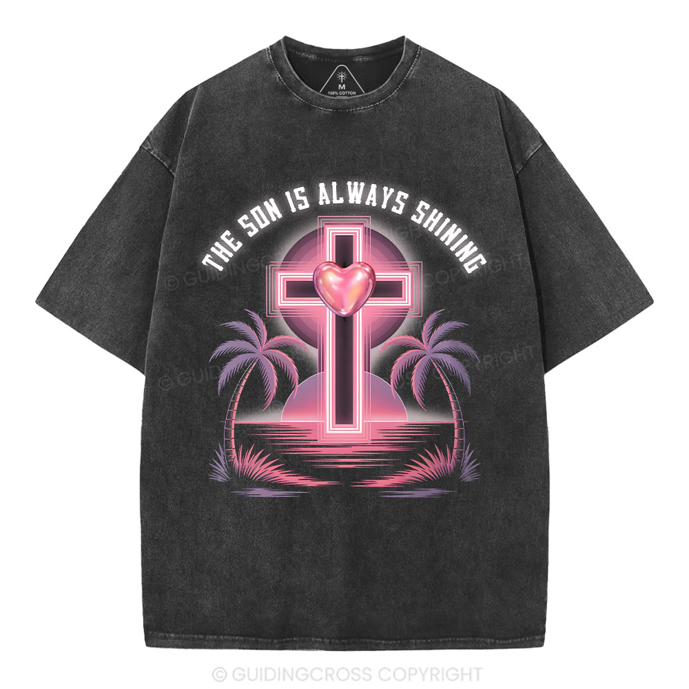 The Son Is Always Shining Christian Washed T-Shirt