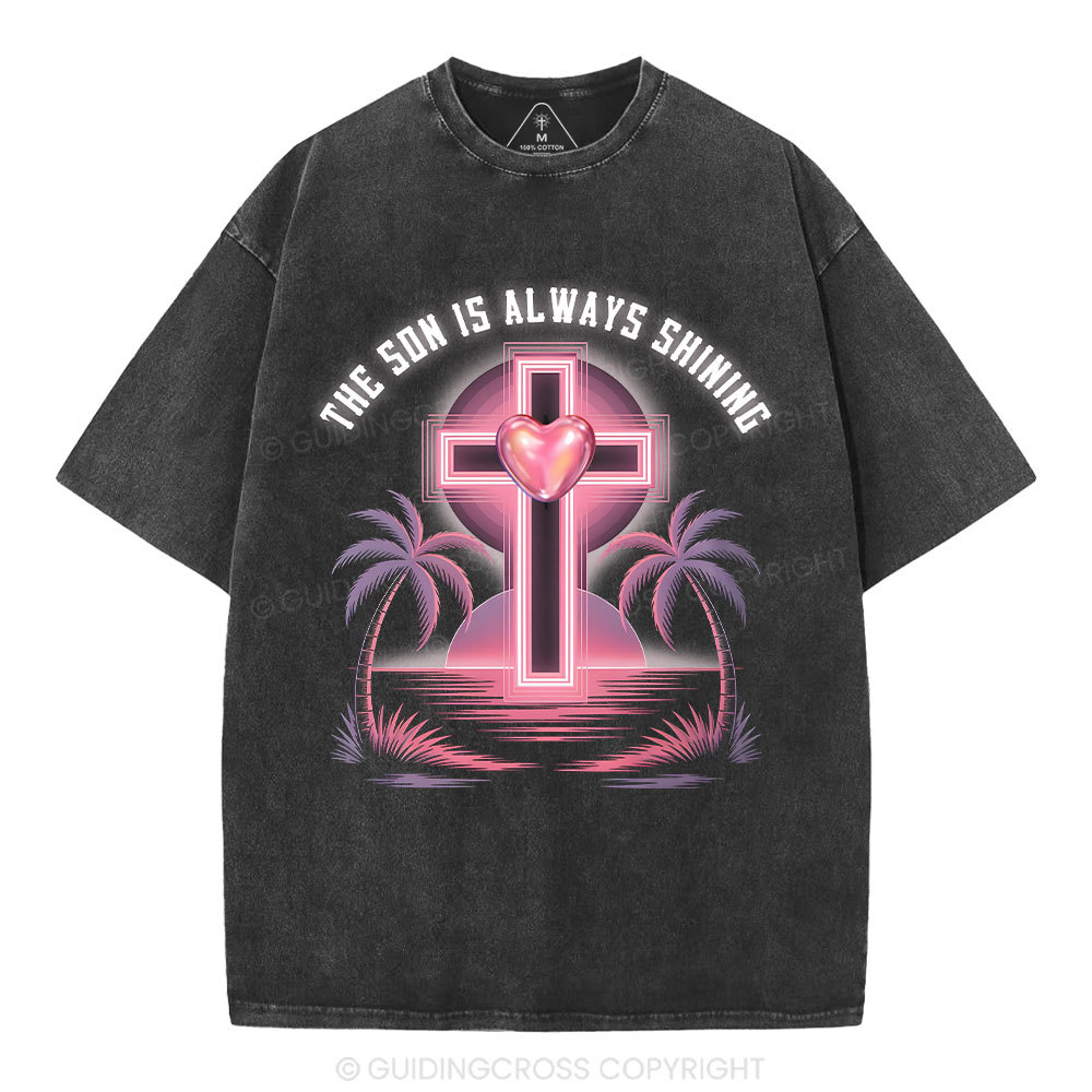 The Son Is Always Shining Christian Washed T-Shirt