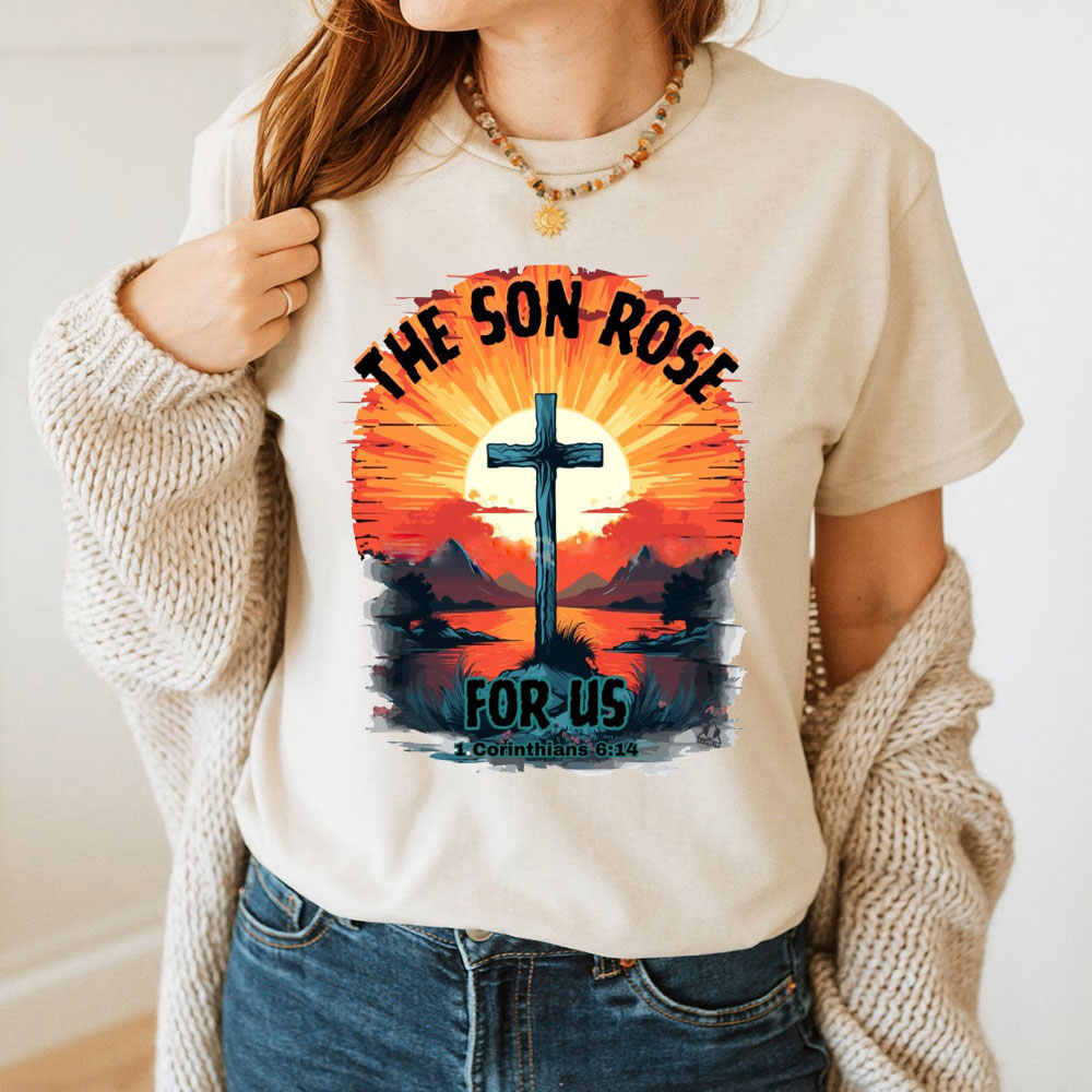 The Son Rose Christian T-Shirt