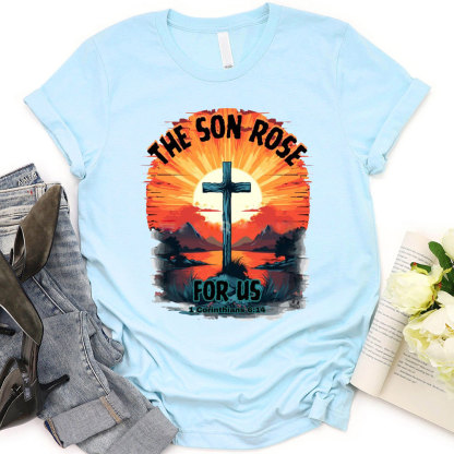 The Son Rose Christian T-Shirt