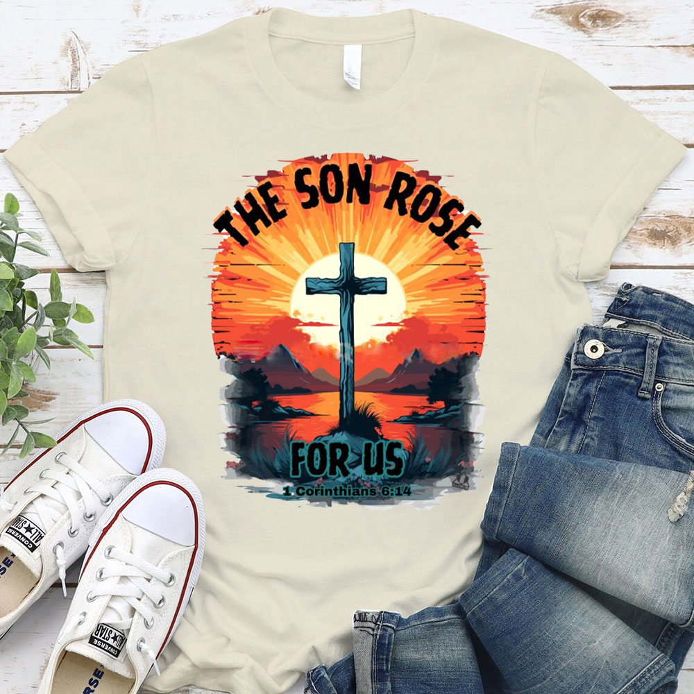 The Son Rose Christian T-Shirt