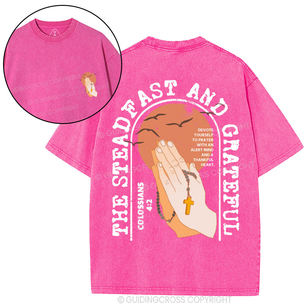 The Steadfast And Grateful Christian Washed T-Shirt