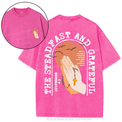 The Steadfast And Grateful Christian Washed T-Shirt