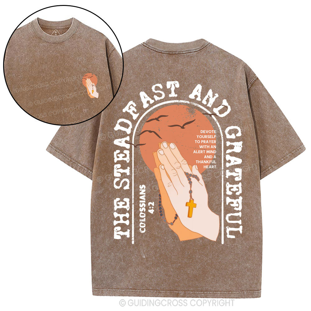 The Steadfast And Grateful Christian Washed T-Shirt