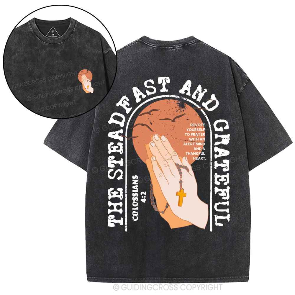 The Steadfast And Grateful Christian Washed T-Shirt