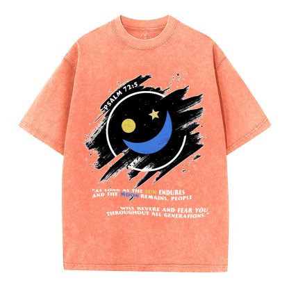 The Sun Endures And The Moon Remains Christian Washed T-Shirt
