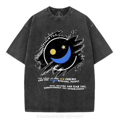 The Sun Endures And The Moon Remains Christian Washed T-Shirt