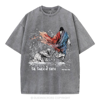 The Touch Of Faith Christian Washed T-Shirt