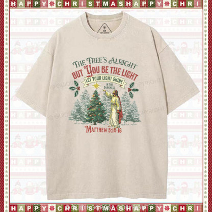 The Tree's Alright But You Be The Light