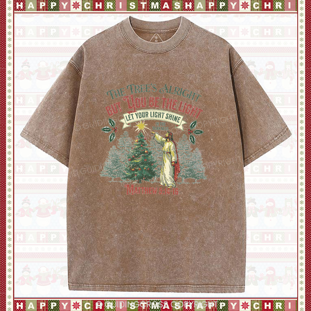 The Tree's Alright But You Be The Light