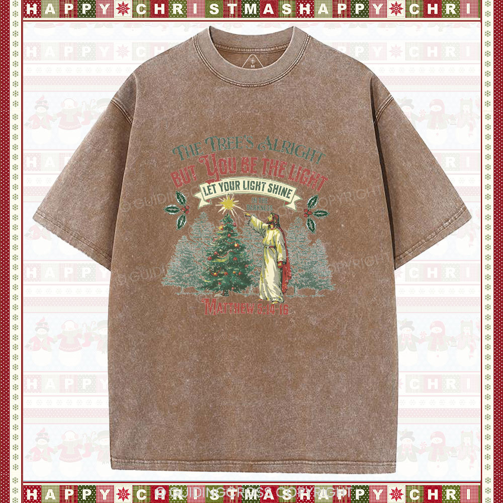 The Tree's Alright But You Be The Light