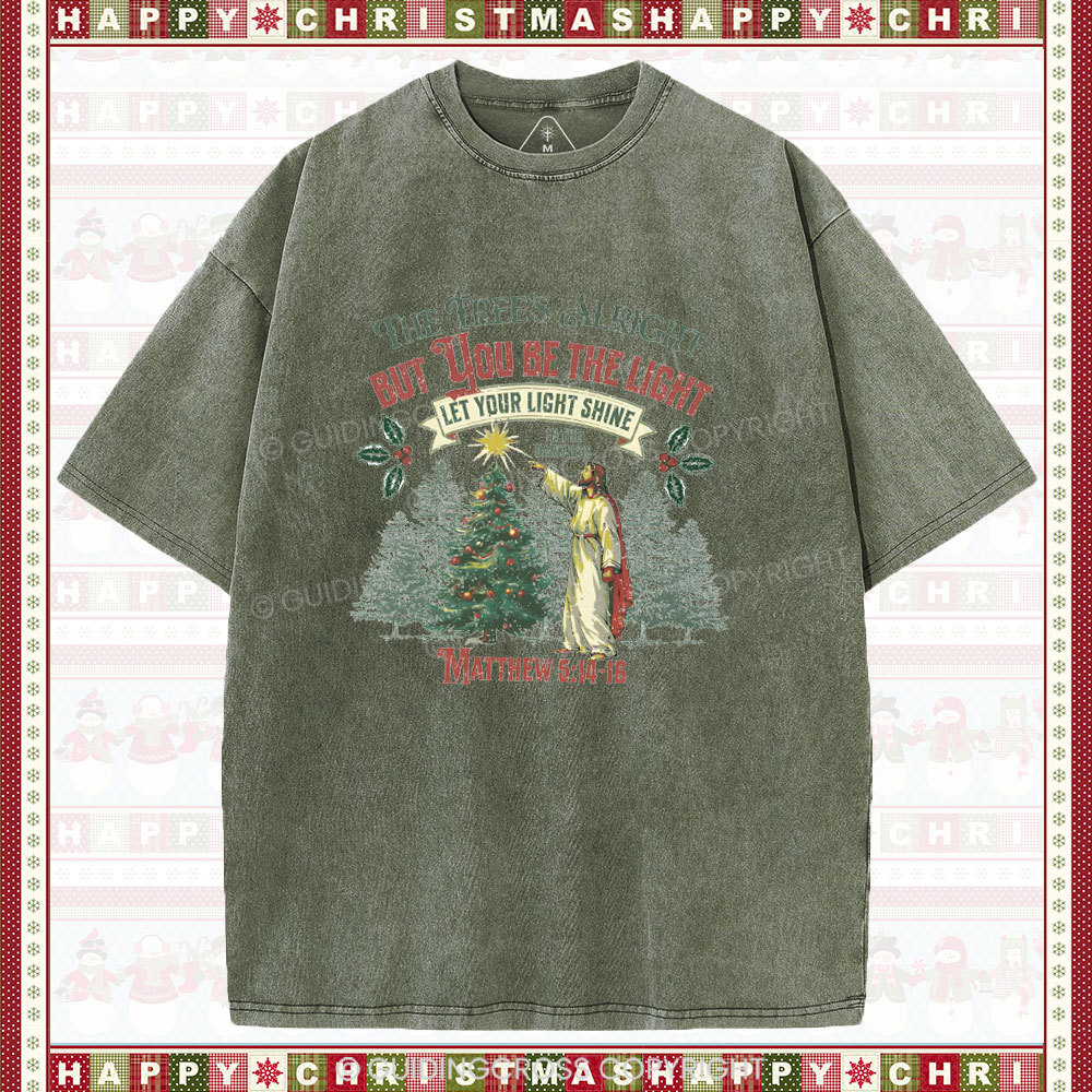 The Tree's Alright But You Be The Light