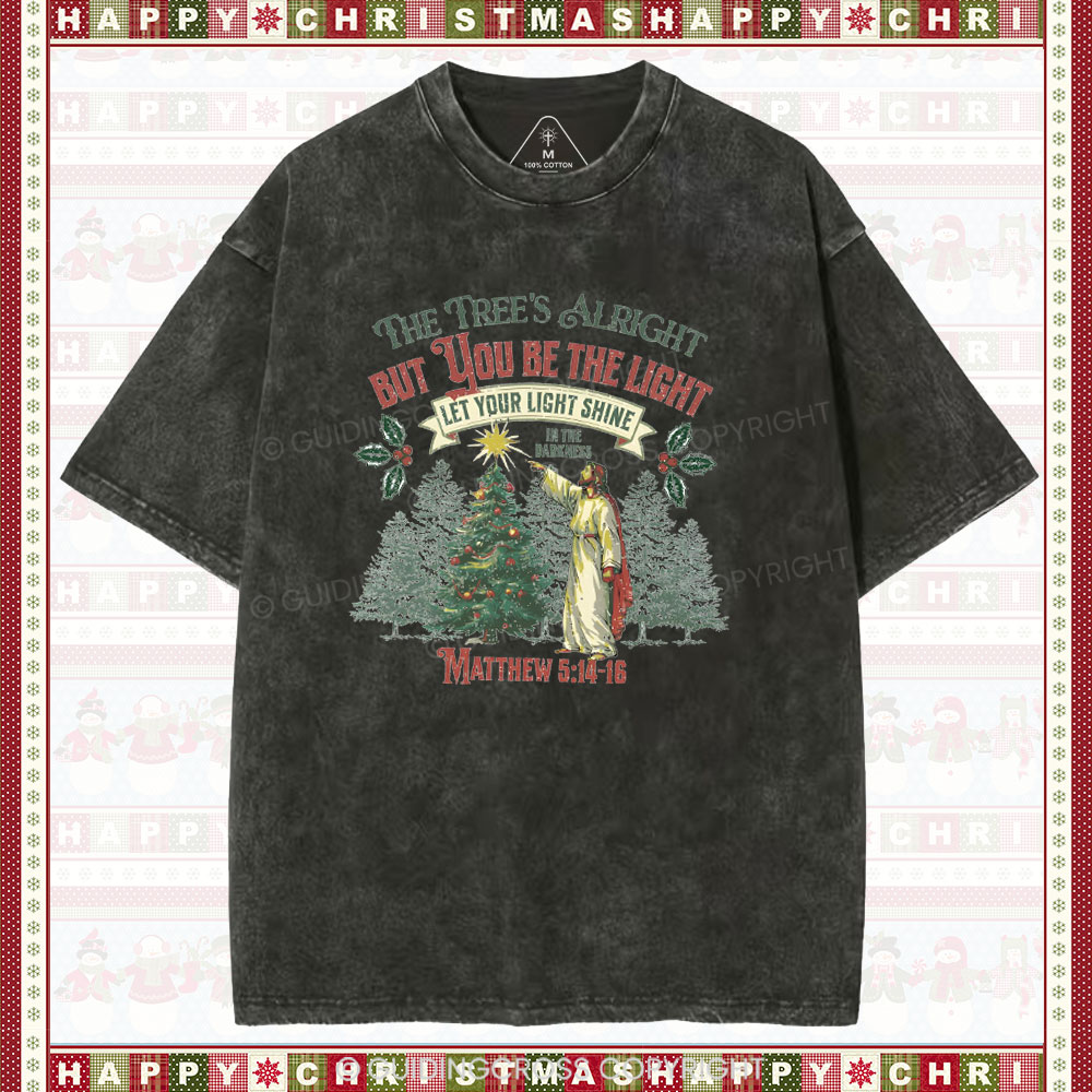 The Tree's Alright But You Be The Light