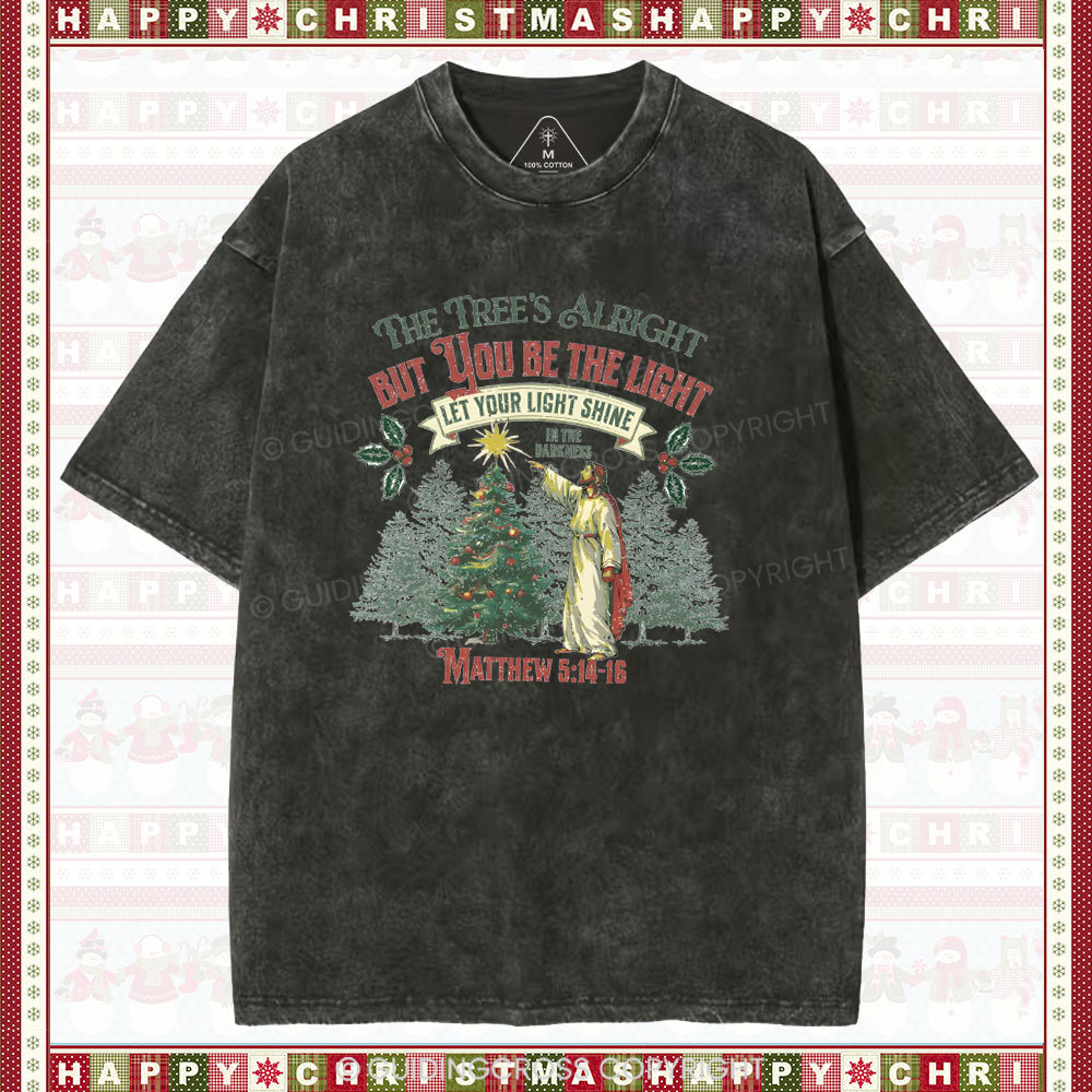 The Tree's Alright But You Be The Light