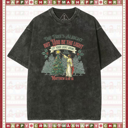 The Tree's Alright But You Be The Light