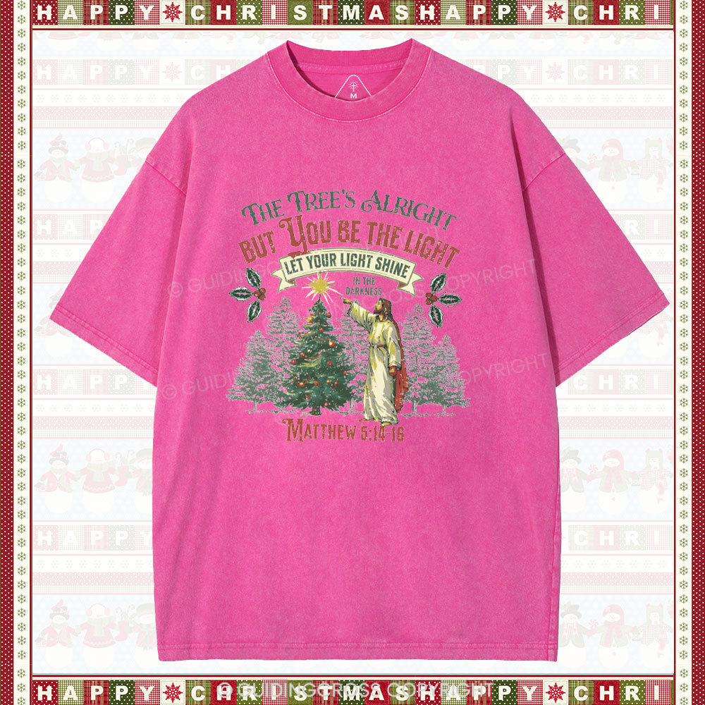 The Tree's Alright But You Be The Light