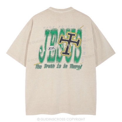 The Truth Is In There Christian Washed T-Shirt