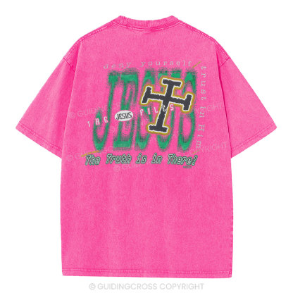 The Truth Is In There Christian Washed T-Shirt