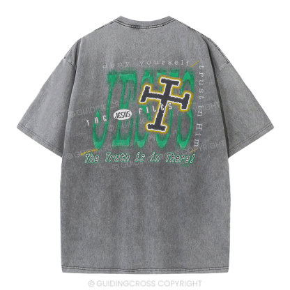 The Truth Is In There Christian Washed T-Shirt