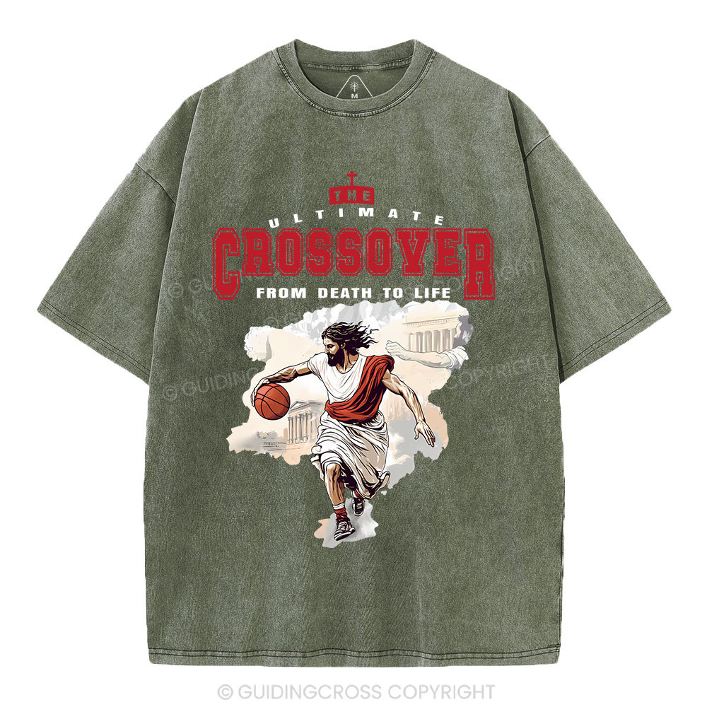 The Ultimate Crossover From Death To Life Christian Washed T-Shirt