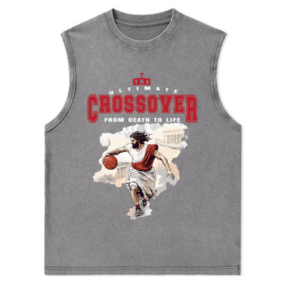 The Ultimate Crossover From Death To Life Christian Washed Tank Top