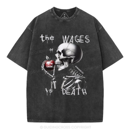 The Wages Is Death Christian Washed T-Shirt