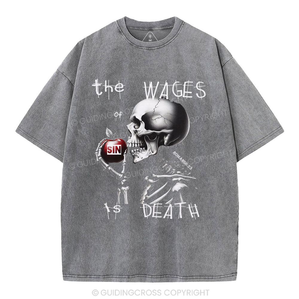 The Wages Is Death Christian Washed T-Shirt
