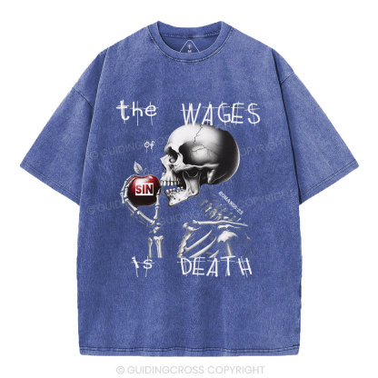 The Wages Is Death Christian Washed T-Shirt
