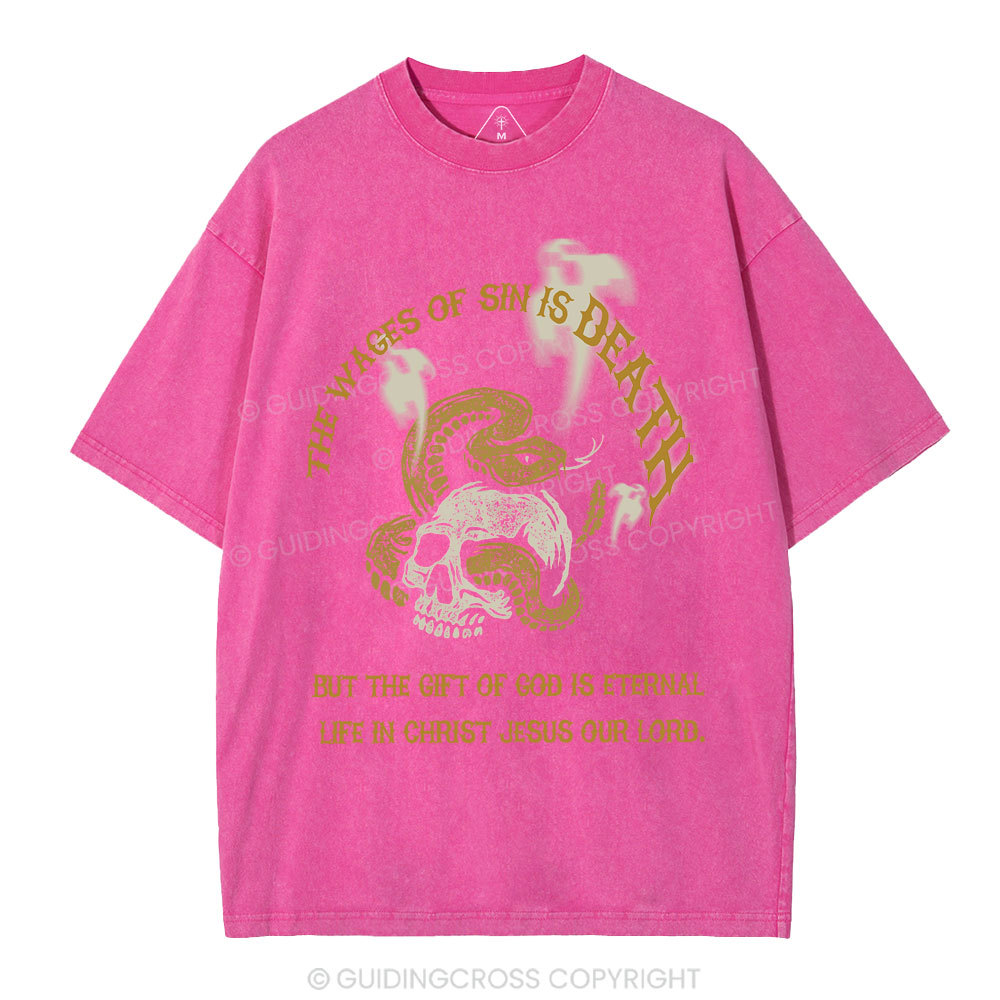 The Wages Of Sin Is Death Christian Washed T-Shirt