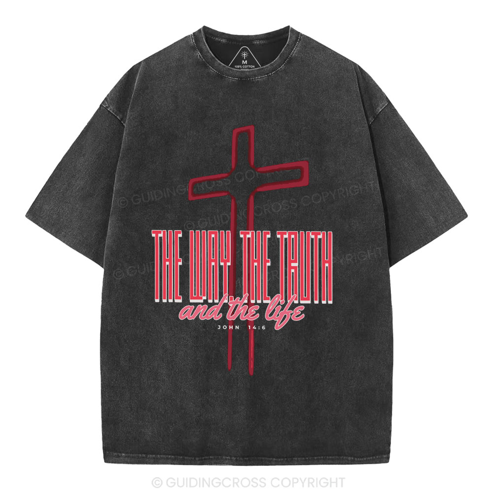 The Way The Trurh And The Life Christian Washed T-Shirt