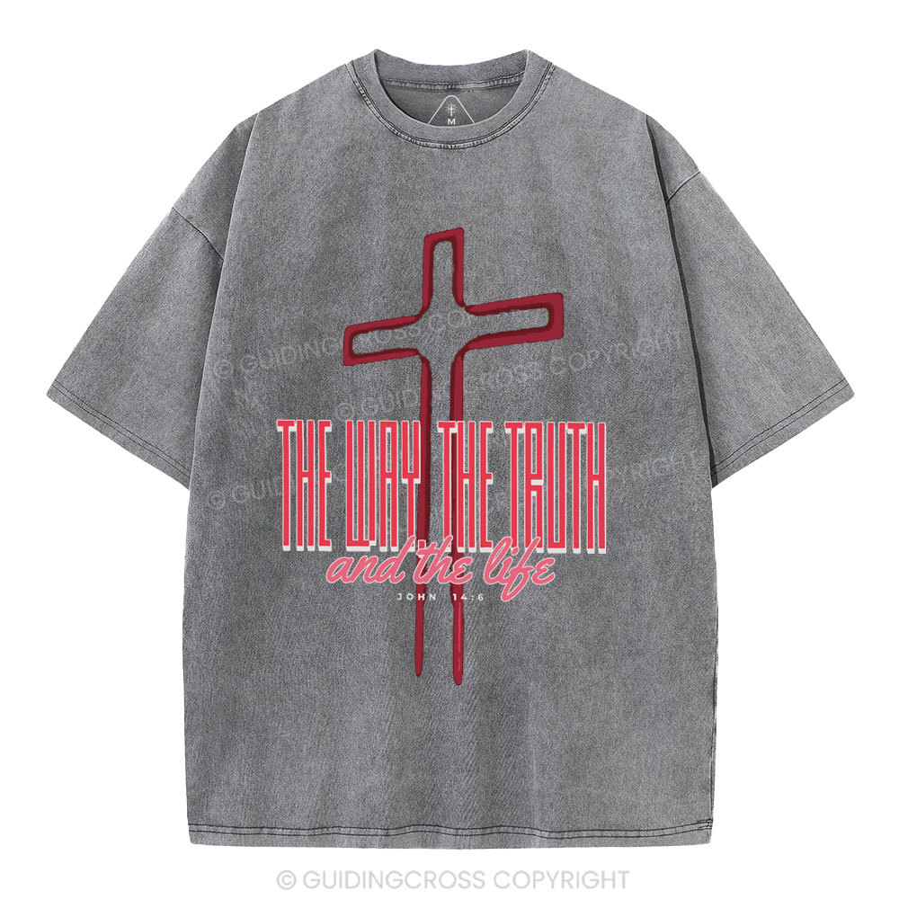 The Way The Trurh And The Life Christian Washed T-Shirt
