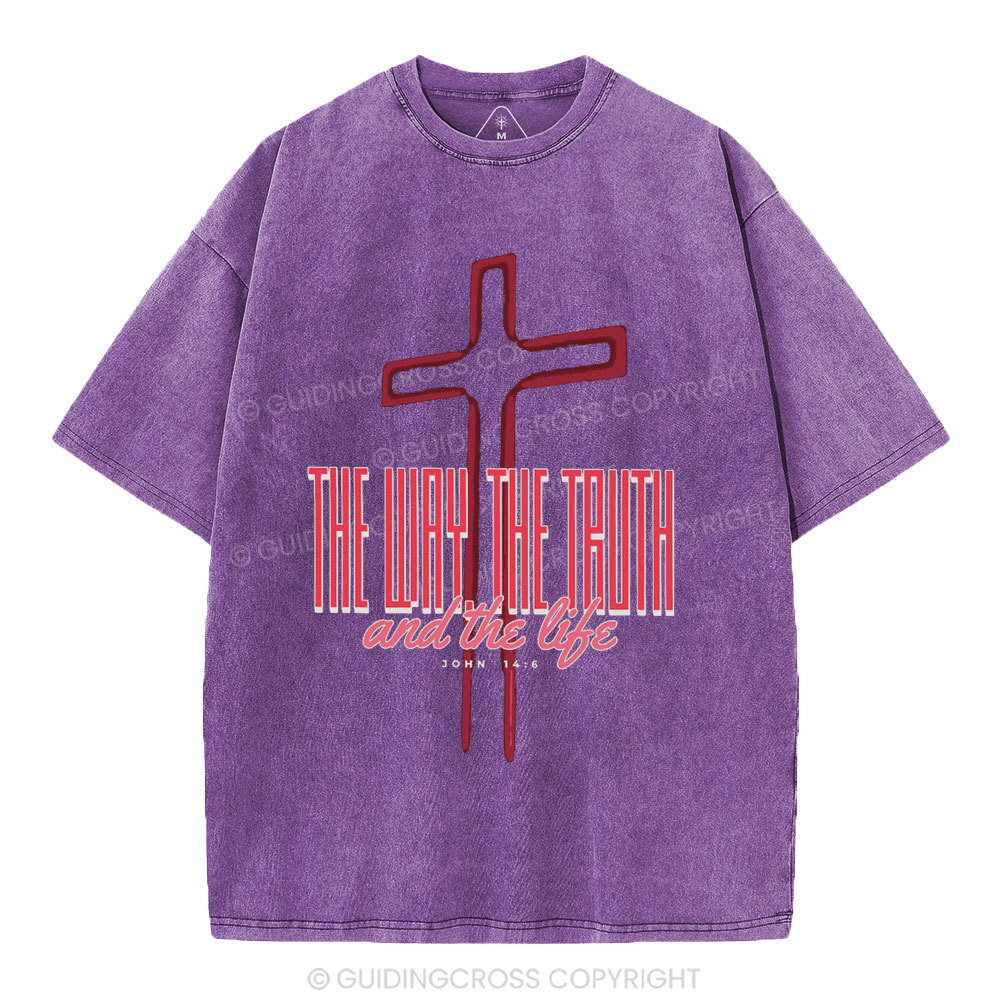The Way The Trurh And The Life Christian Washed T-Shirt