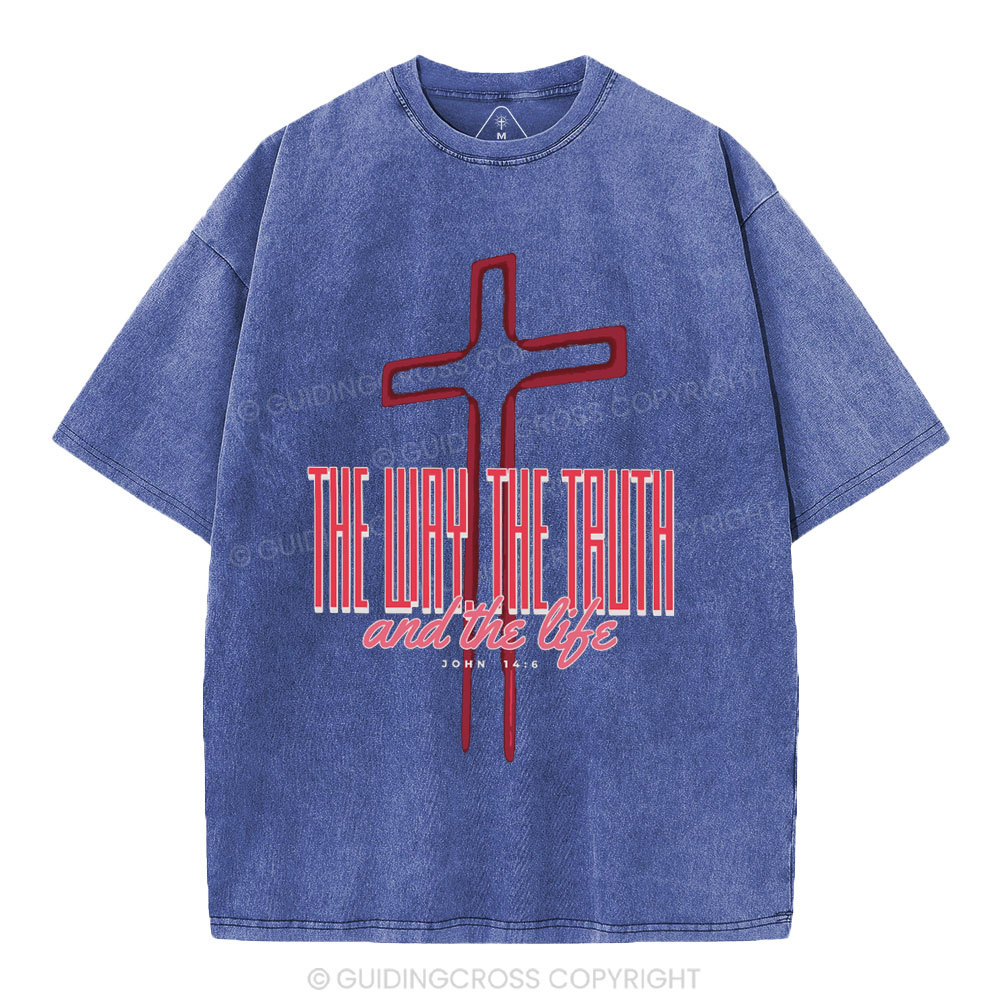 The Way The Trurh And The Life Christian Washed T-Shirt