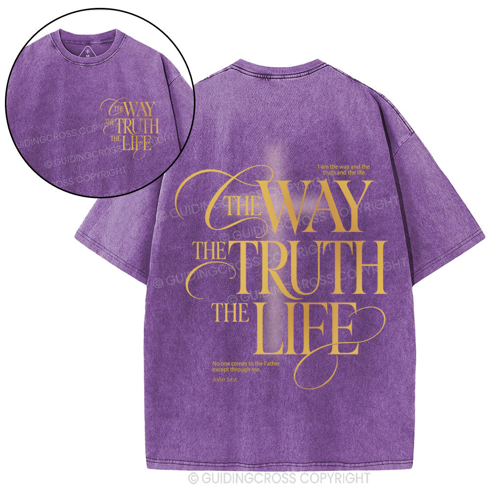 The Way The Truth The Life Christian Washed T-Shirt