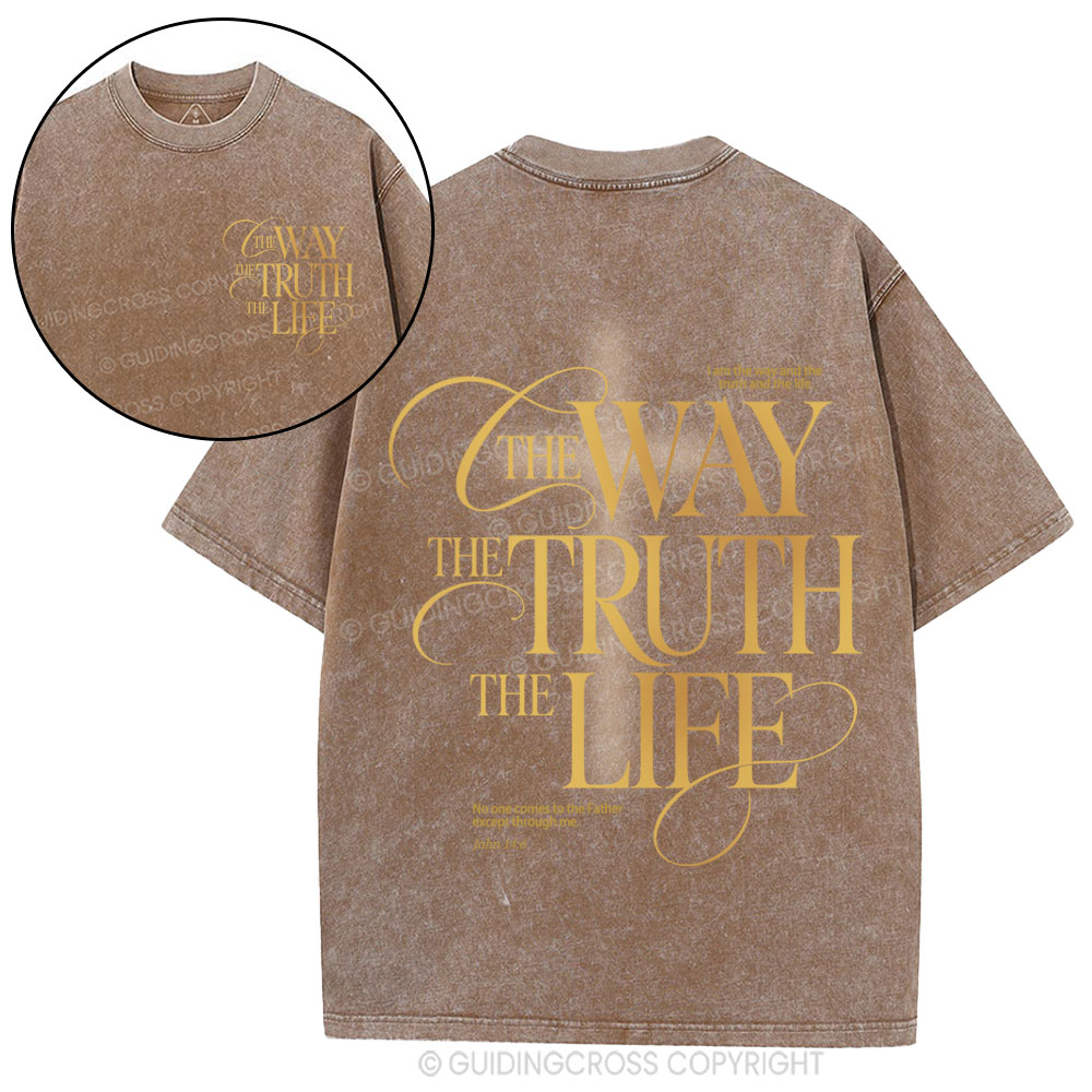 The Way The Truth The Life Christian Washed T-Shirt