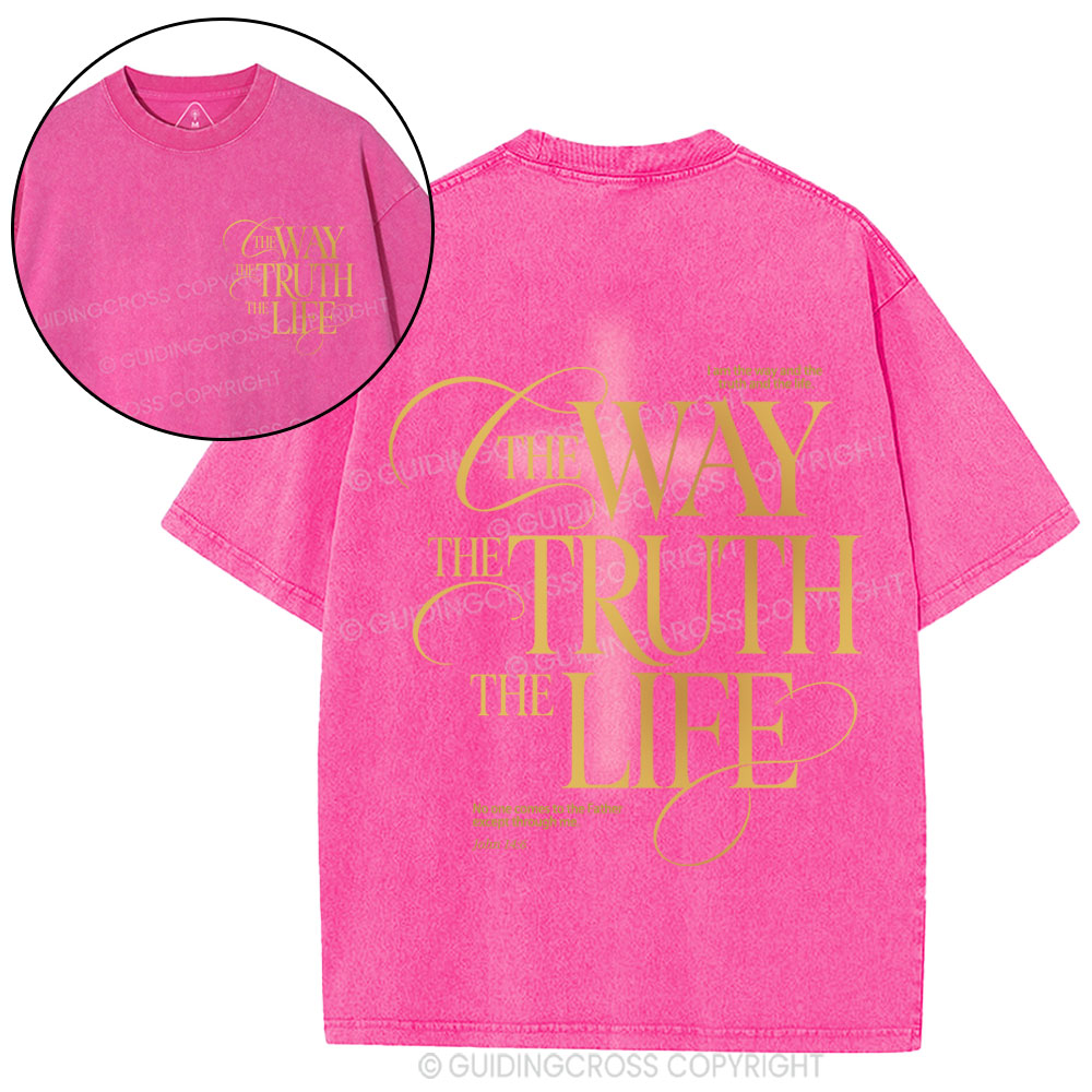 The Way The Truth The Life Christian Washed T-Shirt