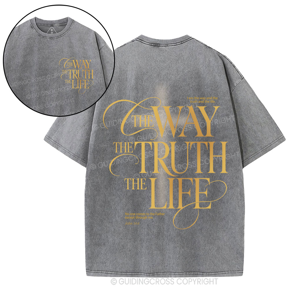 The Way The Truth The Life Christian Washed T-Shirt