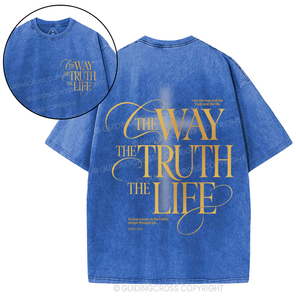 The Way The Truth The Life Christian Washed T-Shirt
