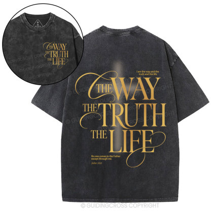 The Way The Truth The Life Christian Washed T-Shirt
