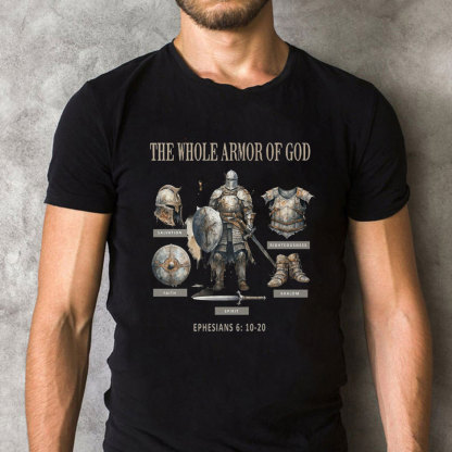 The Whole Armor Of God Christian T-Shirt 