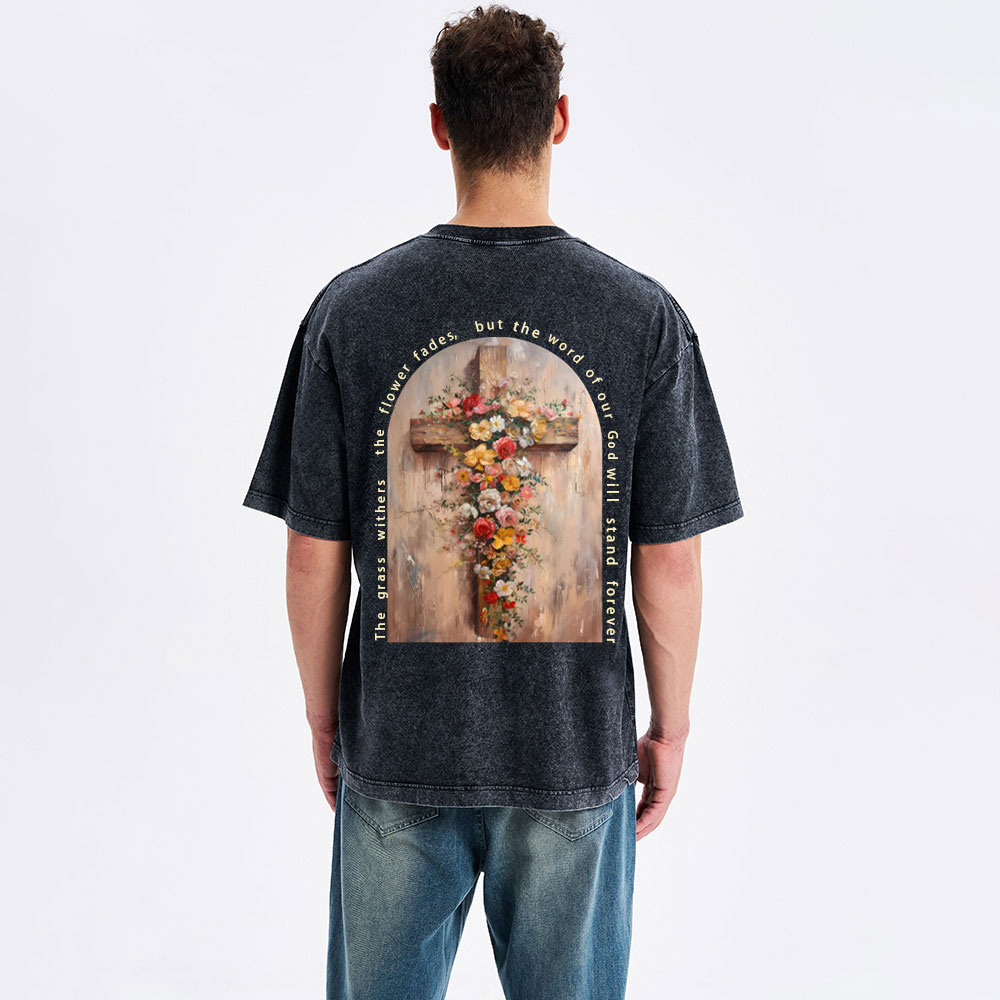 The Word Of Our God Will Stand Forever Christian Washed T-Shirt