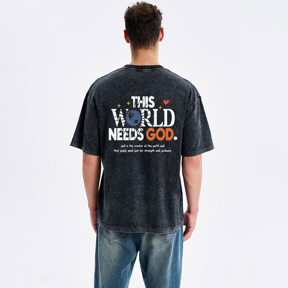 The World Needs God Christian Washed T-Shirt