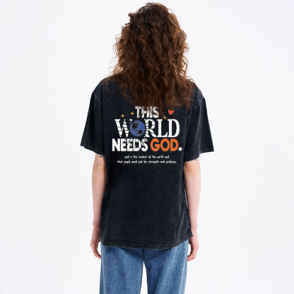 The World Needs God Christian Washed T-Shirt