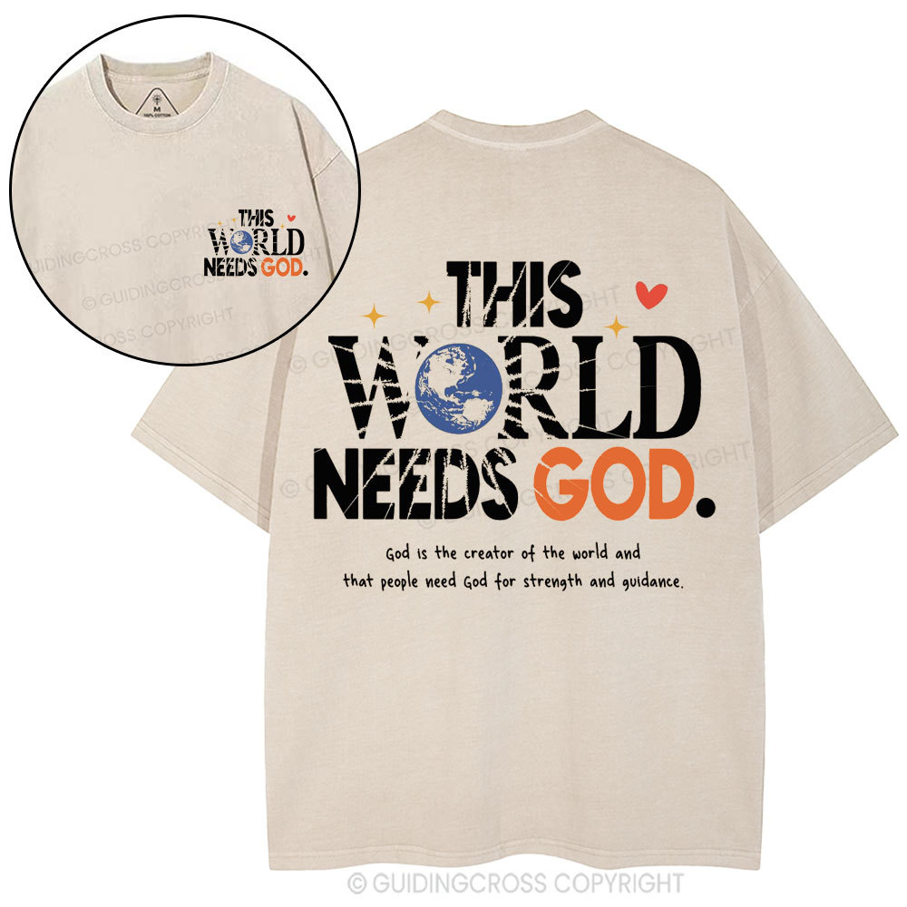 The World Needs God Christian Washed T-Shirt