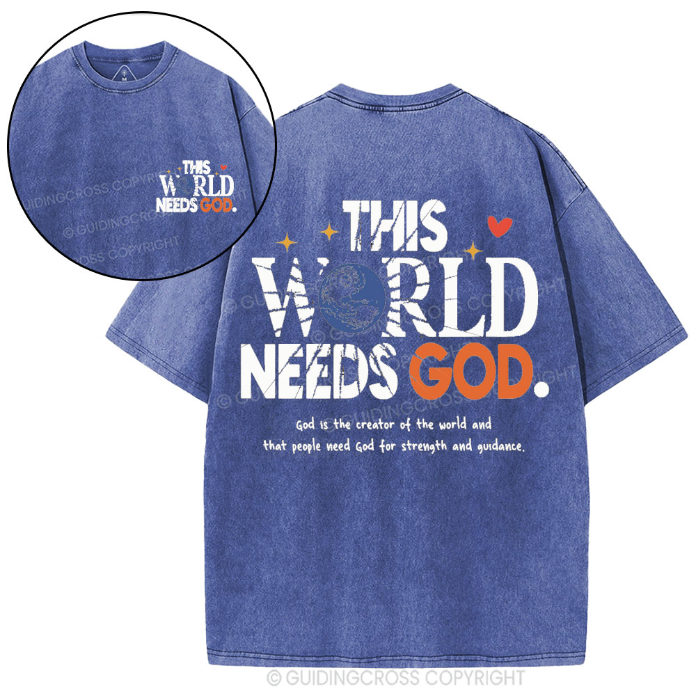 The World Needs God Christian Washed T-Shirt