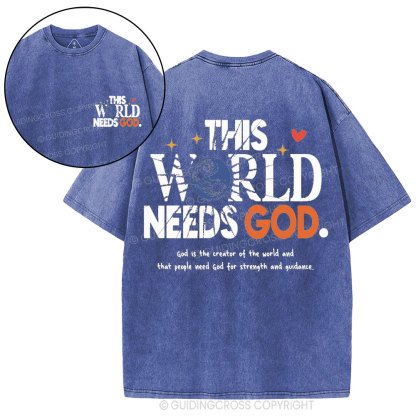 The World Needs God Christian Washed T-Shirt