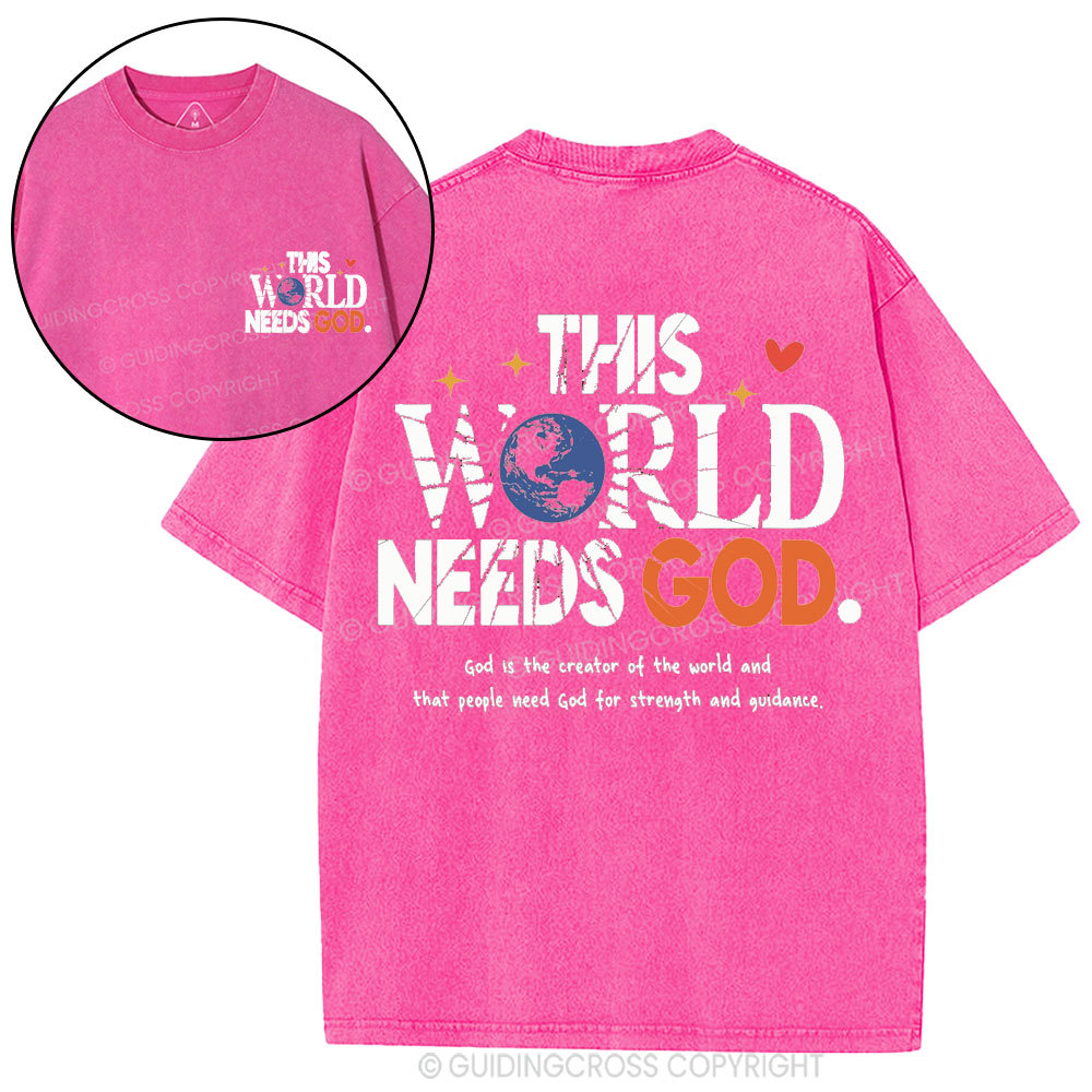 The World Needs God Christian Washed T-Shirt