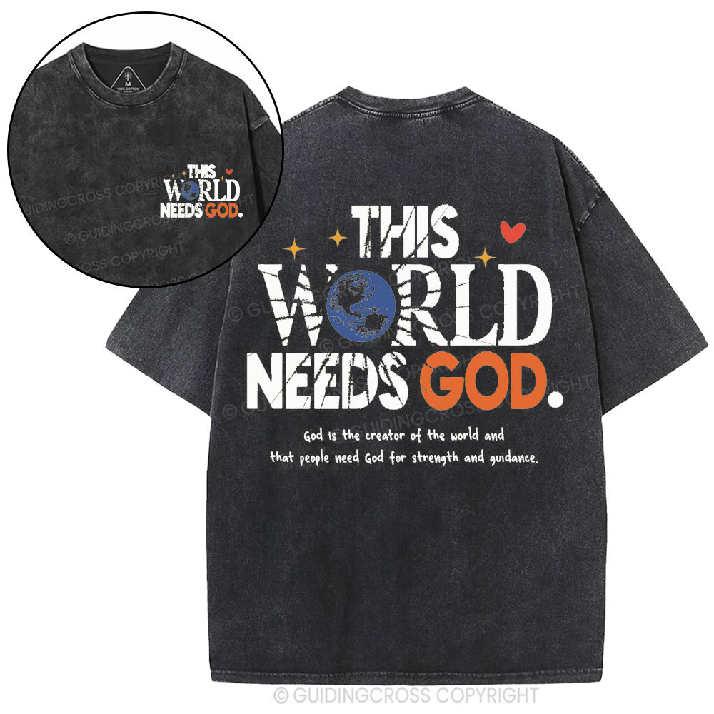 The World Needs God Christian Washed T-Shirt